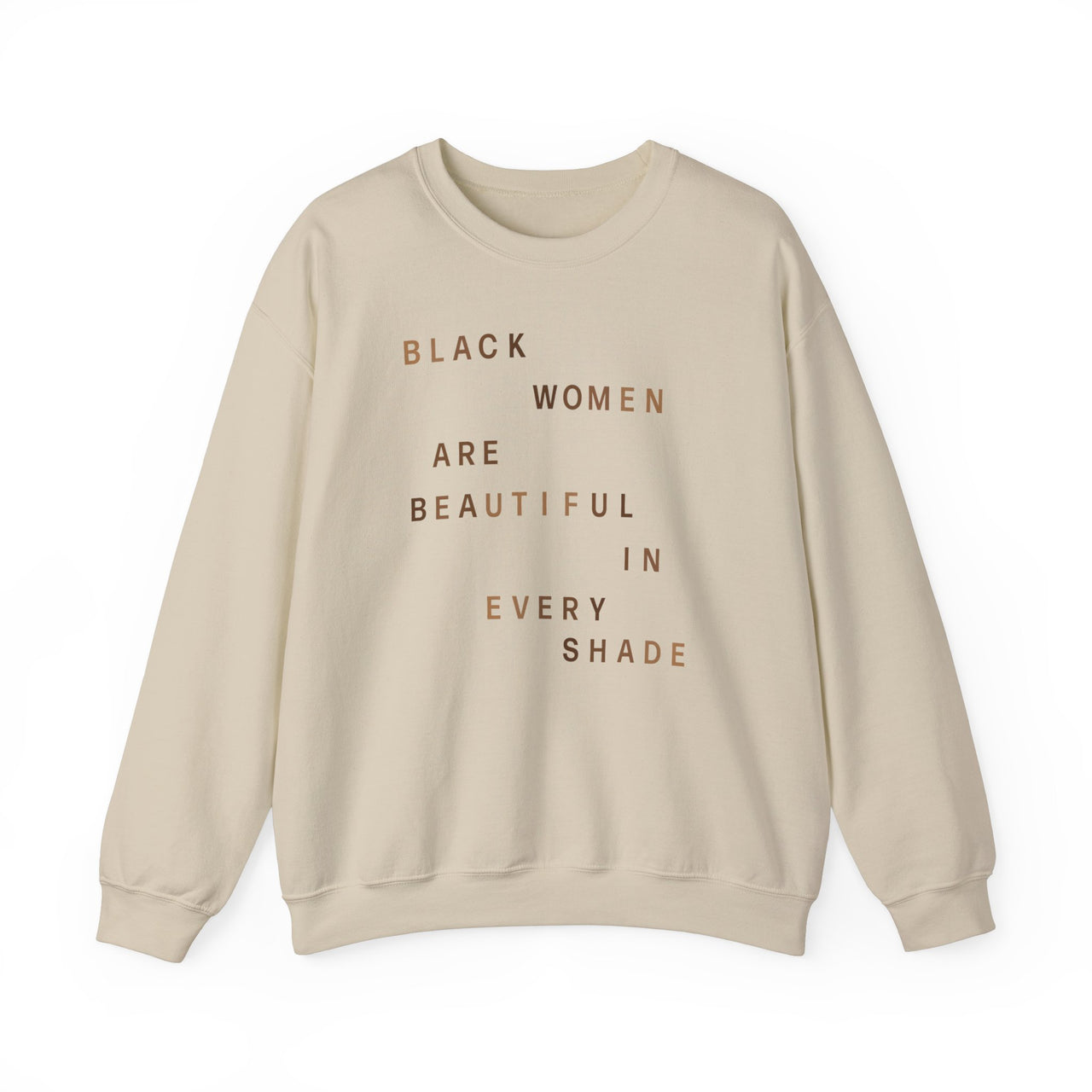 Black Women Are Beautiful In Every Shade Sweatshirt