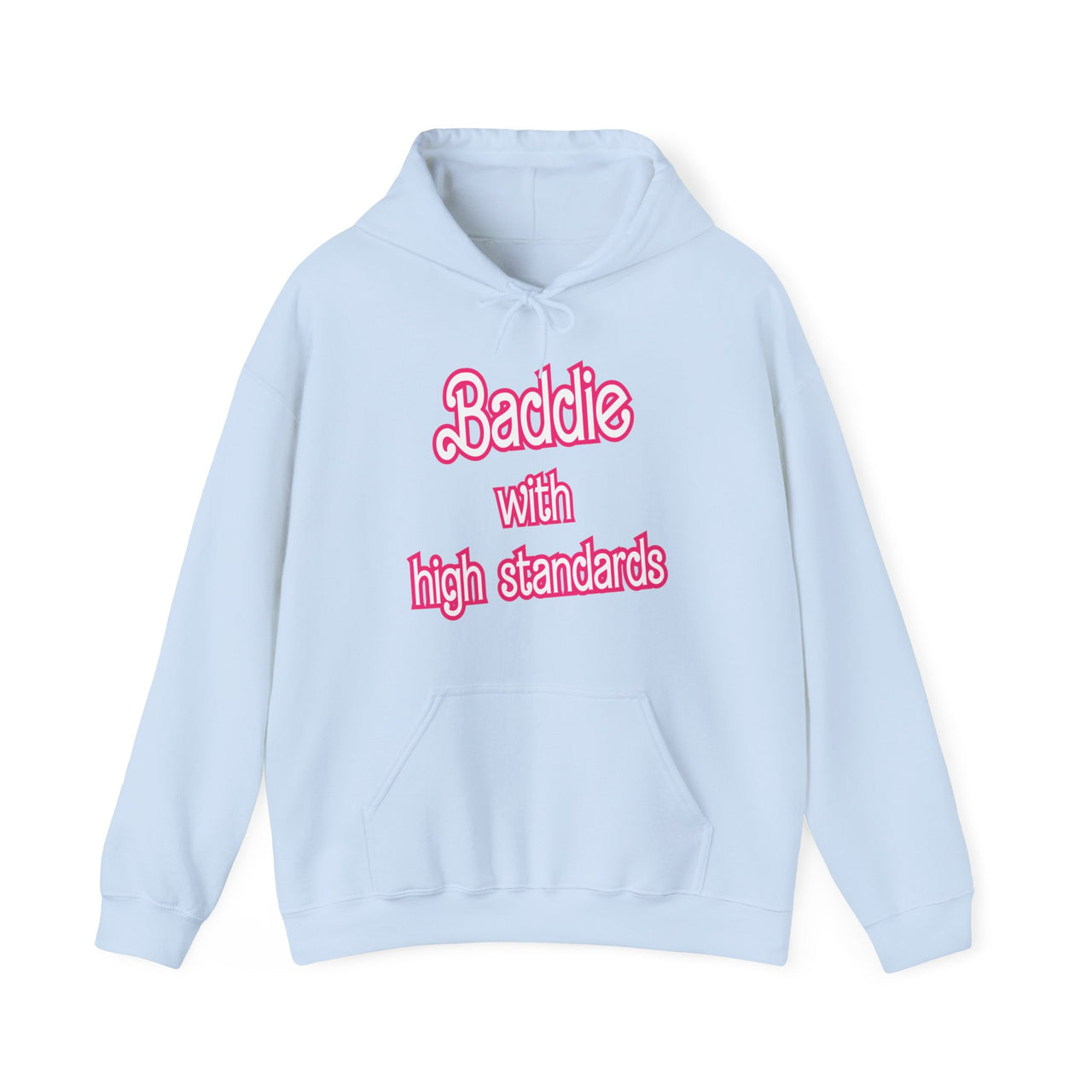 Baddie with High Standards Hoodie