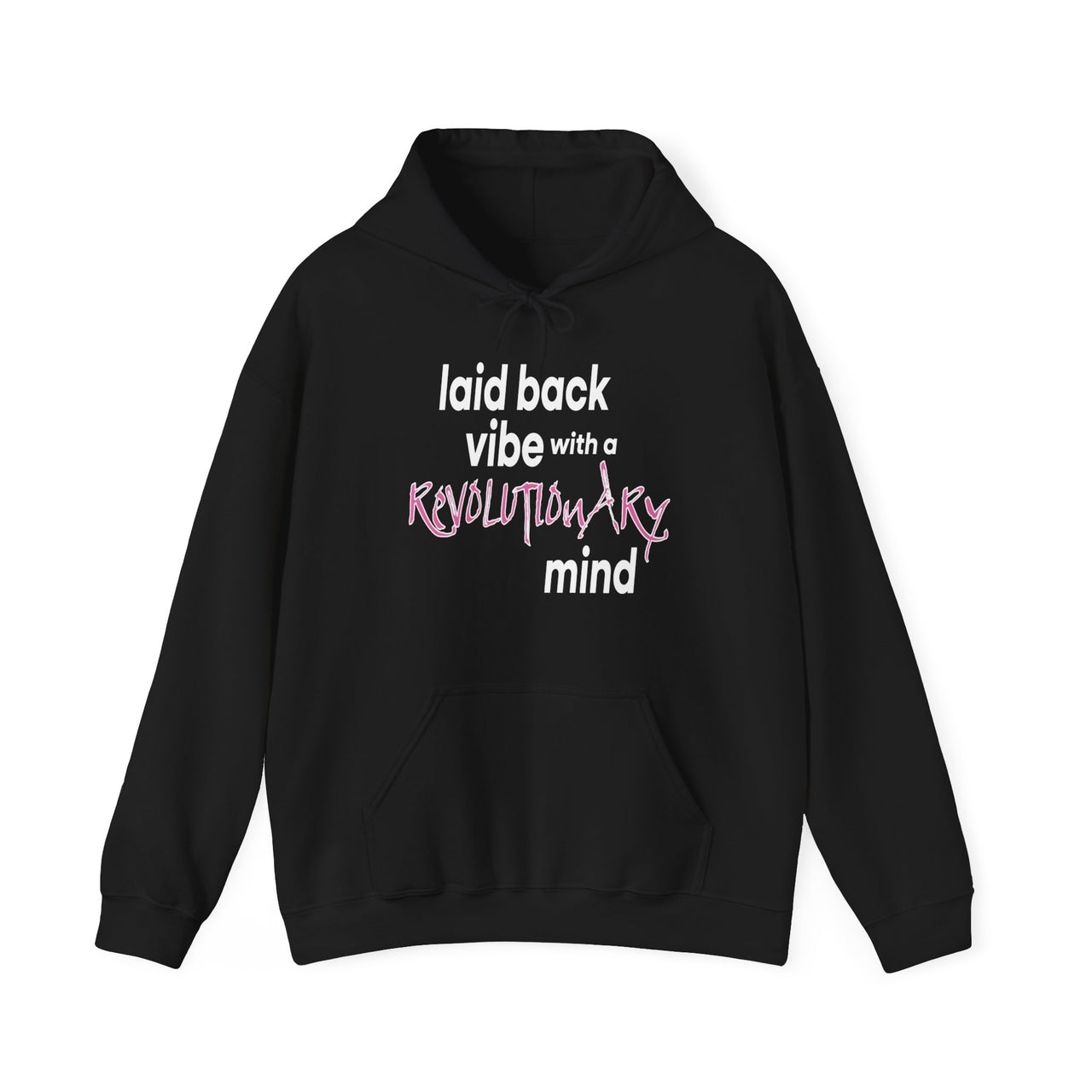 laid back vibe with a Revolutionary mind Hoodie