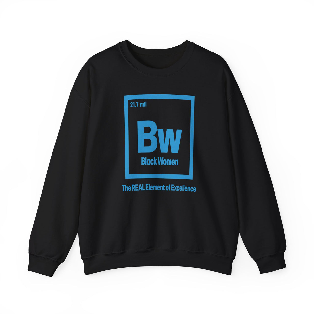 Black Women REAL Element of Excellence Sweatshirt