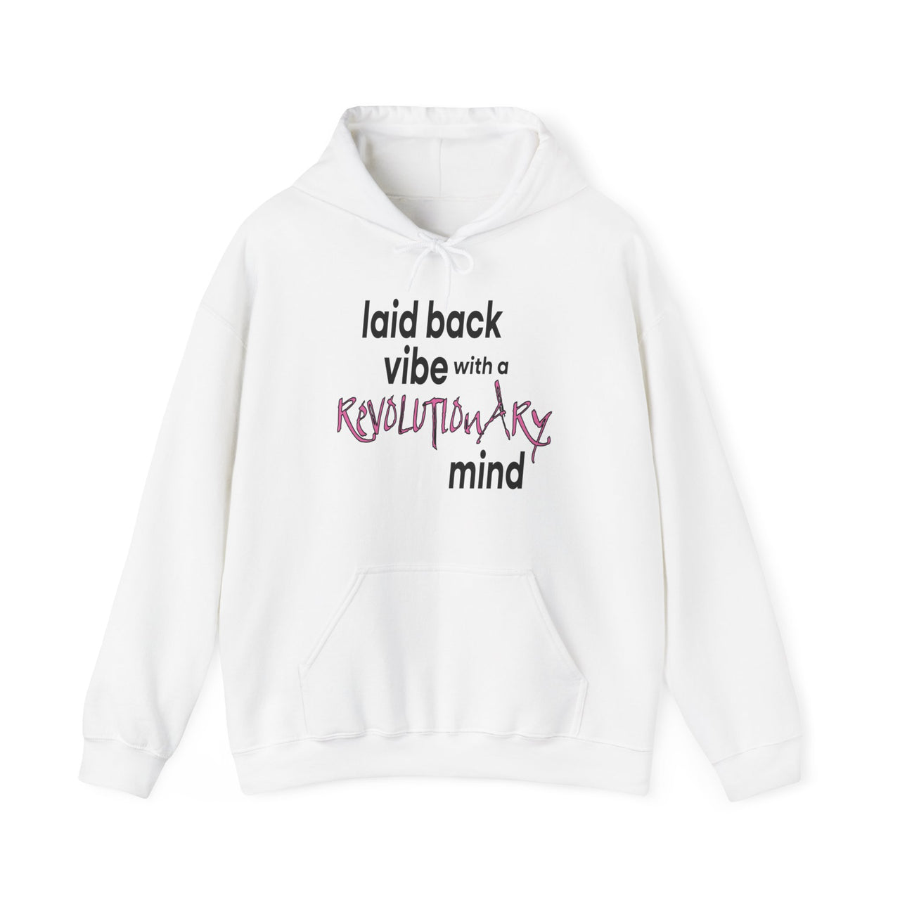 laid back vibe with a Revolutionary mind Hoodie