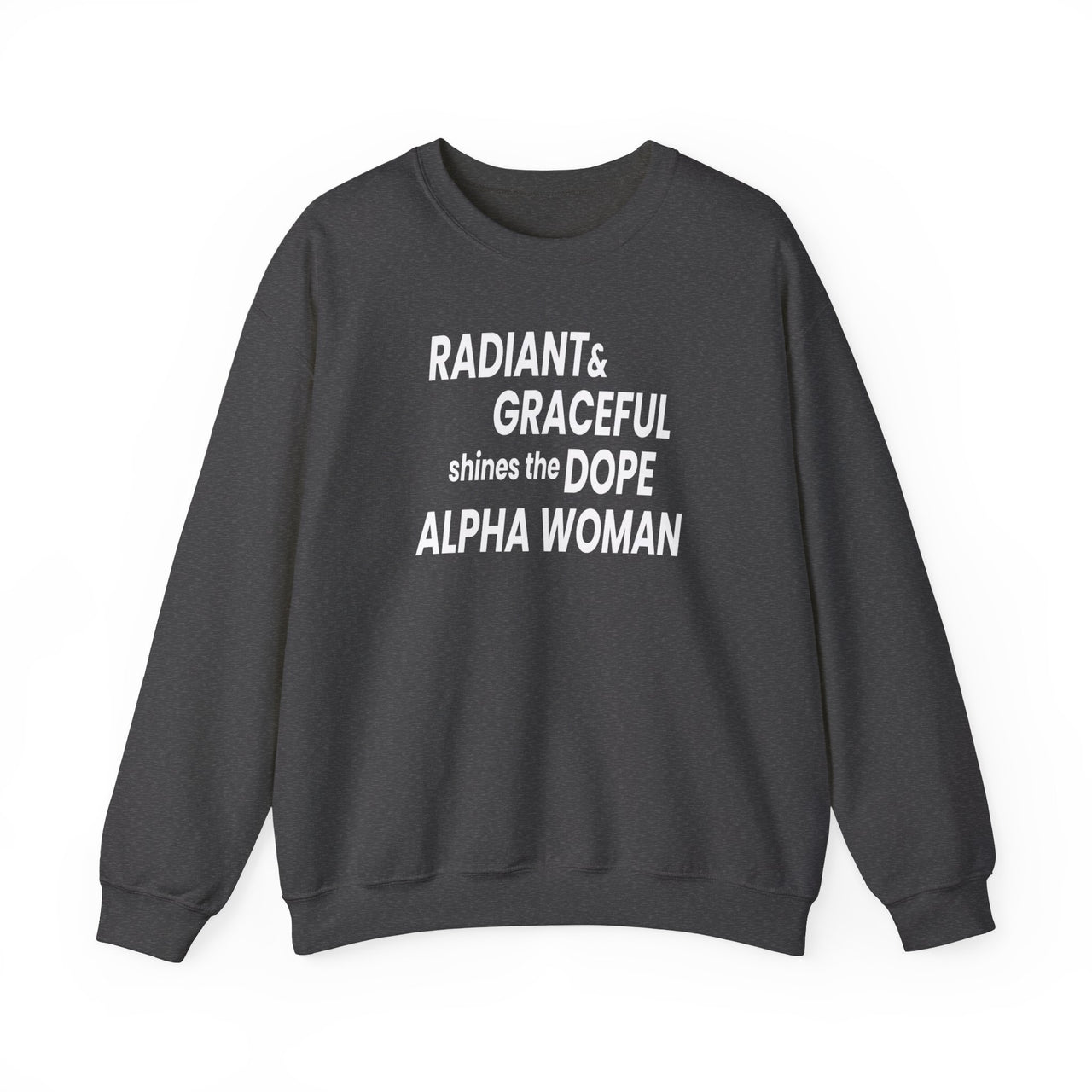 Radiant & Graceful shines the Dope Alpha Woman Sweatshirt