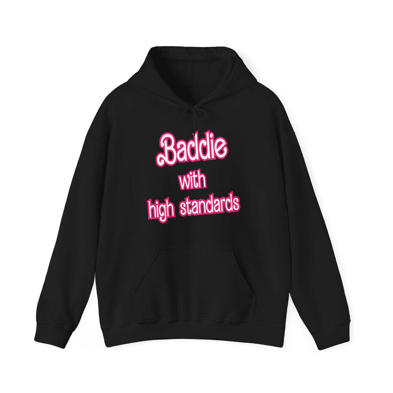 Baddie with High Standards Hoodie