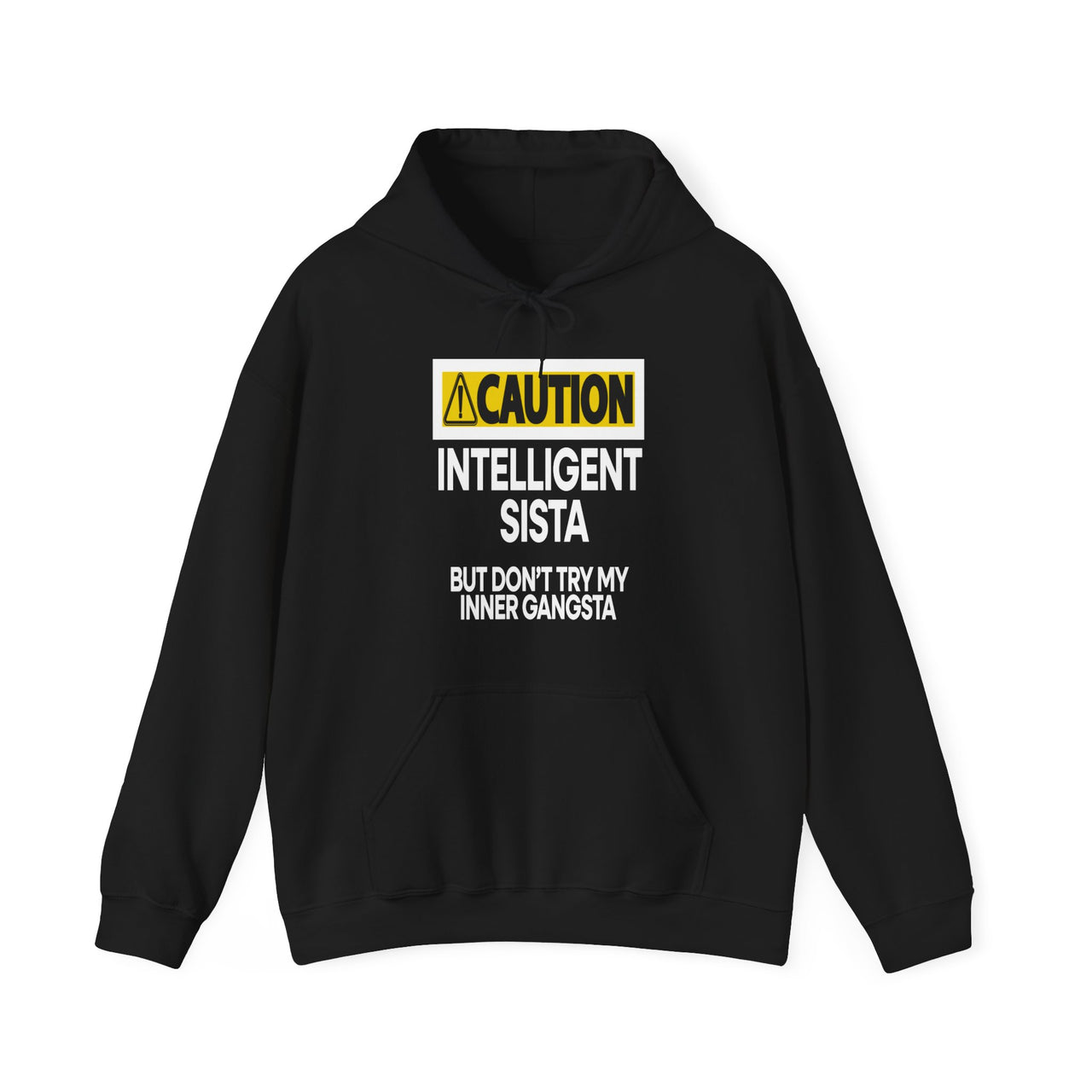 Caution Intelligent Sista Hoodie